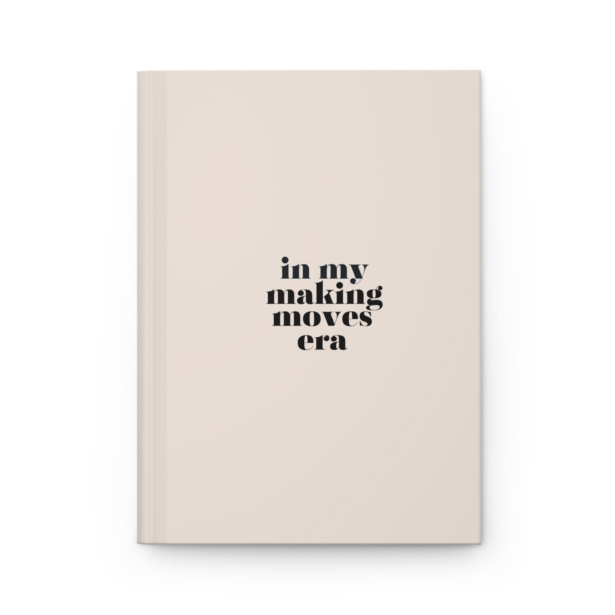 Hardcover journal with "In My Making Moves Era" text on the cover, perfect for note-taking, daily reflections, manifesting, and dream building.