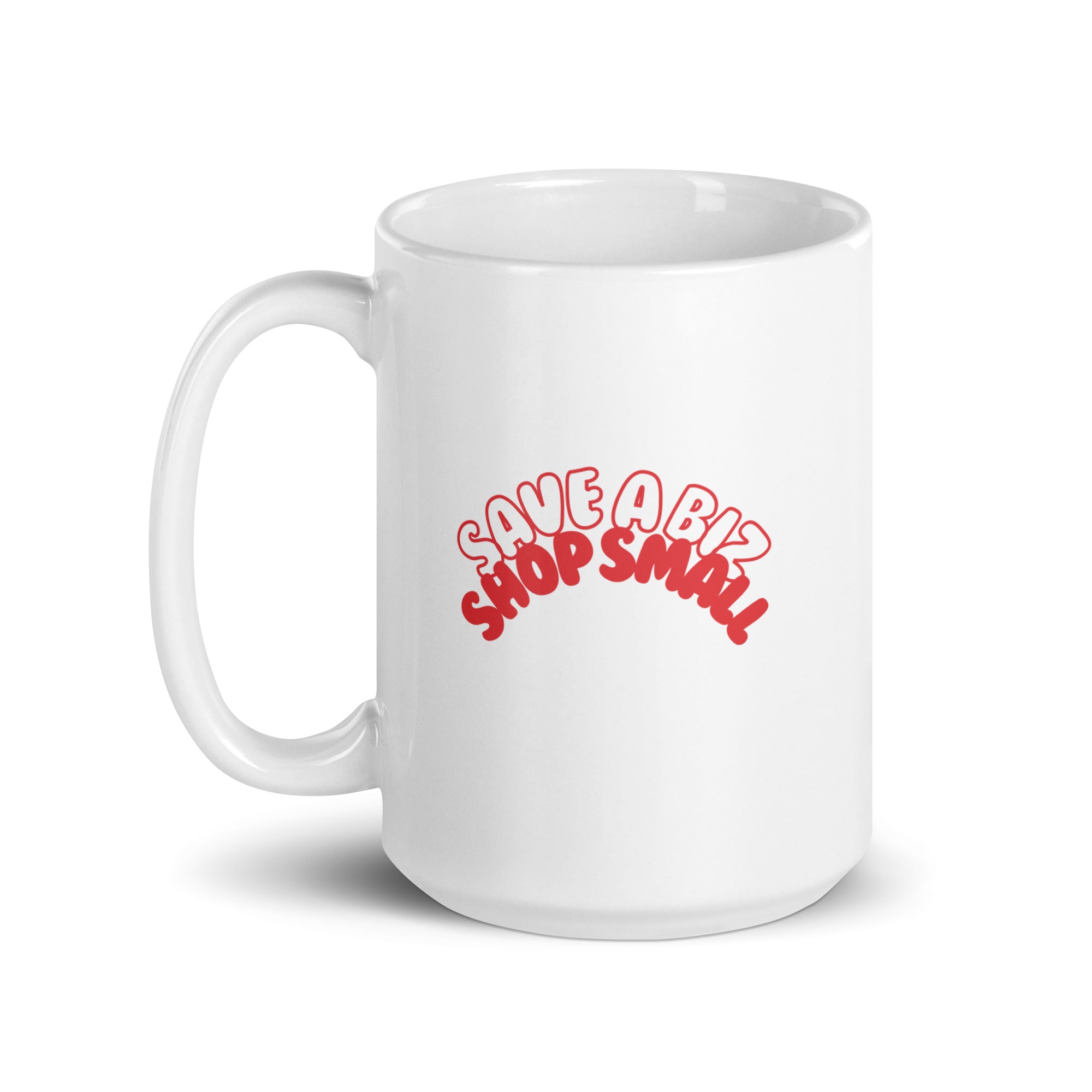 'Save a Biz, Shop Small' 15 oz Mug