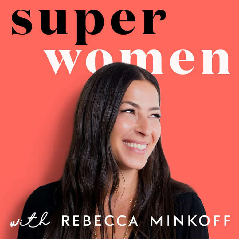 Lindsay talks all things business on Rebecca Minkoff's latest 'Super Women' Podcast!