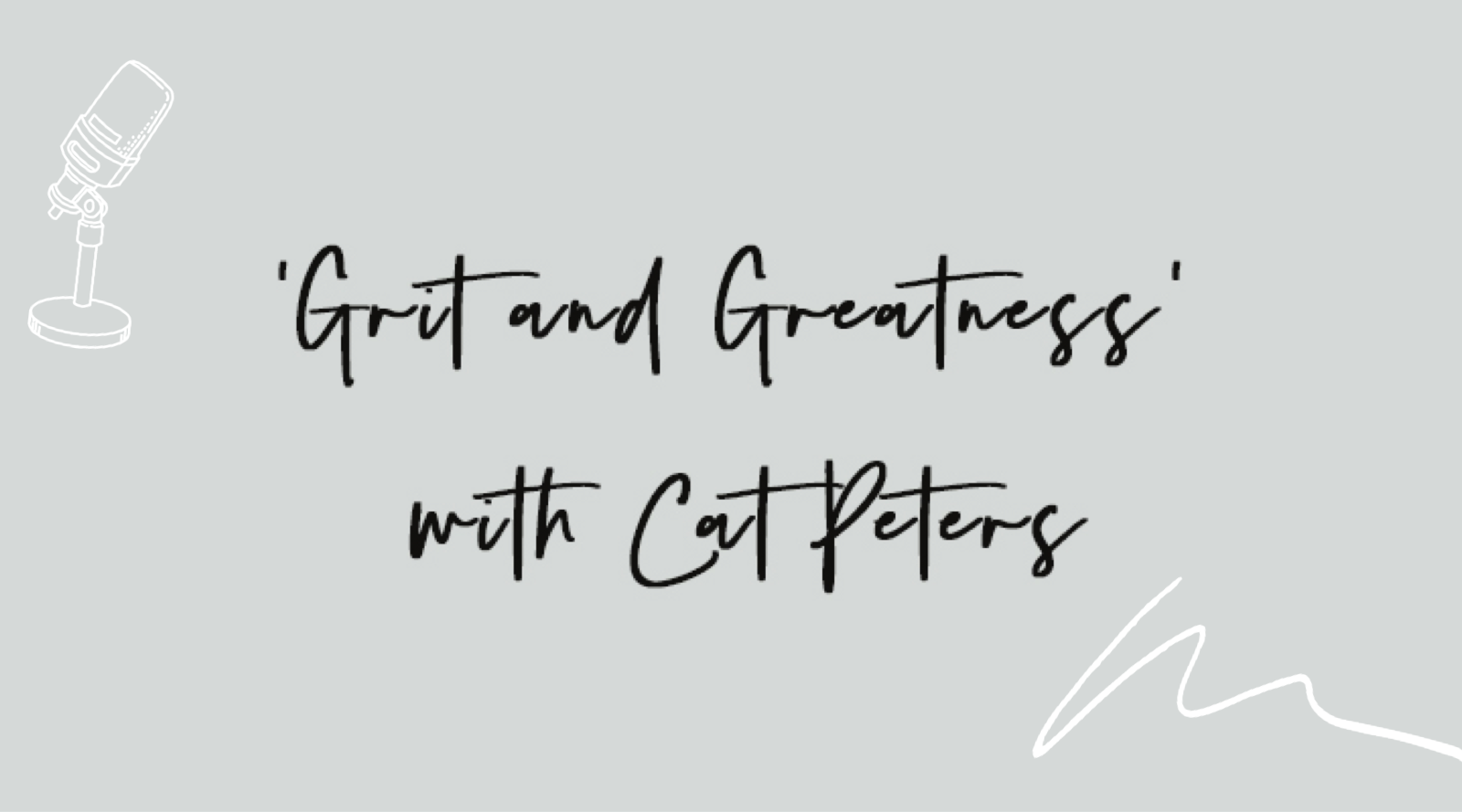 Lindsay chats with Cat Peters from 'Grit and Greatness' podcast about how her passion became a reality!