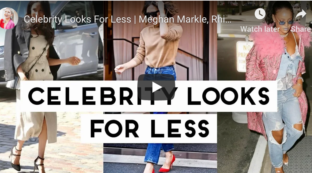 “Celebrity Looks For Less | Meghan Markle, Rhianna, Victoria Beckham” video on my Lindsay’s Latest channel!
