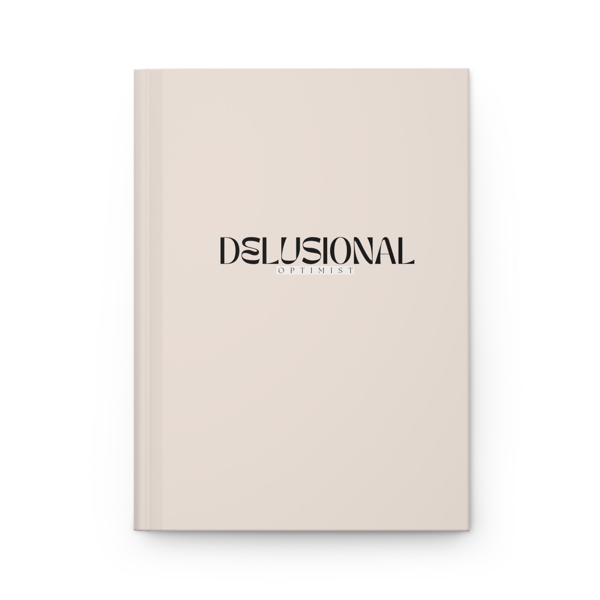 Hardcover Journal - Delusional Optimist Journal