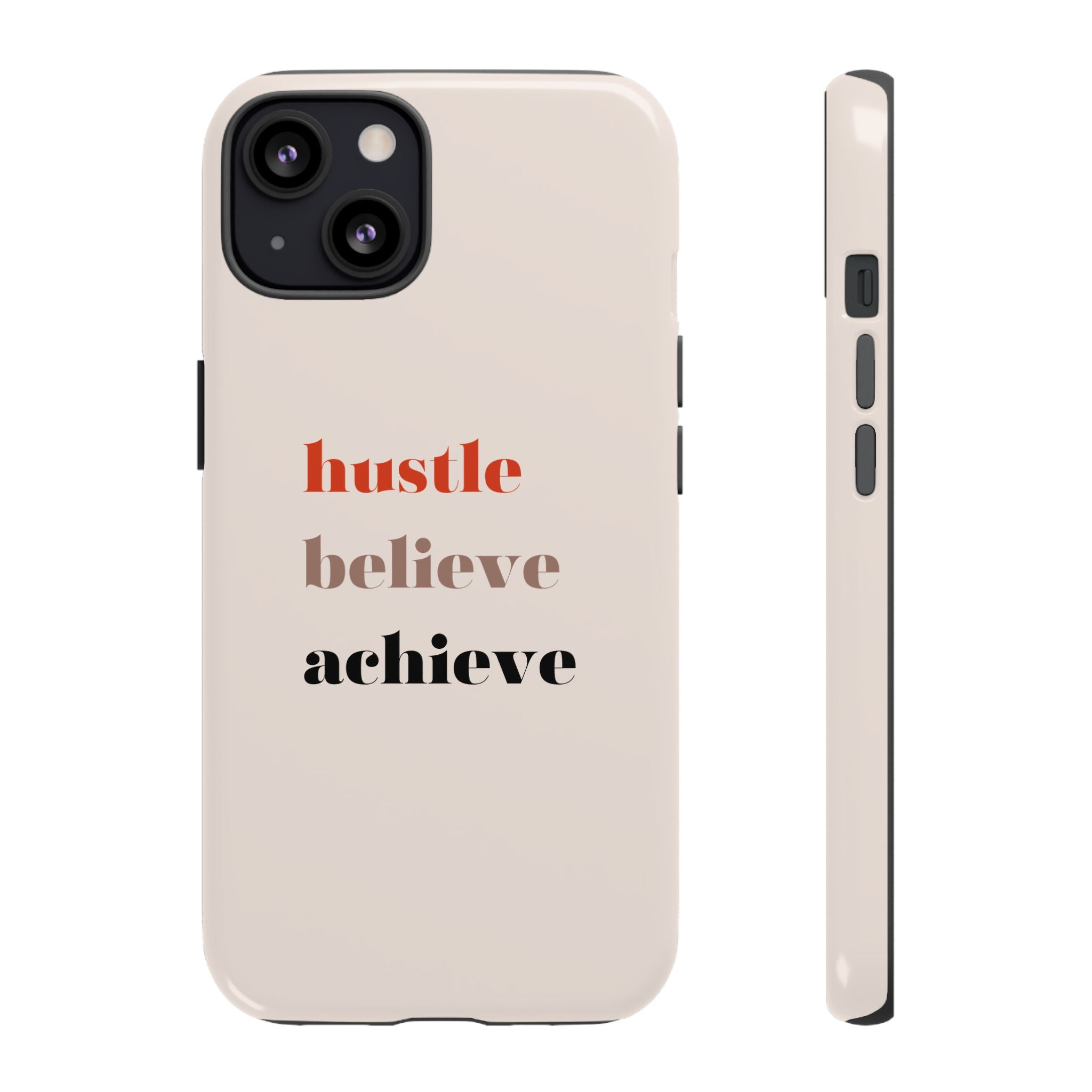 iPhone Tough Case - Hustle, Believe, Achieve