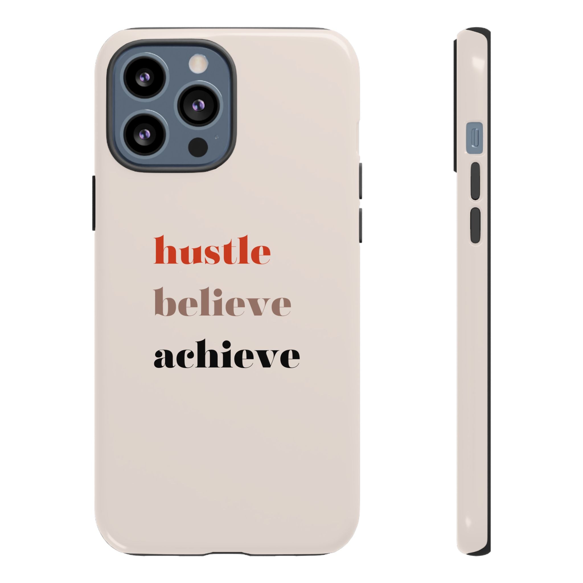 iPhone Tough Case - Hustle, Believe, Achieve