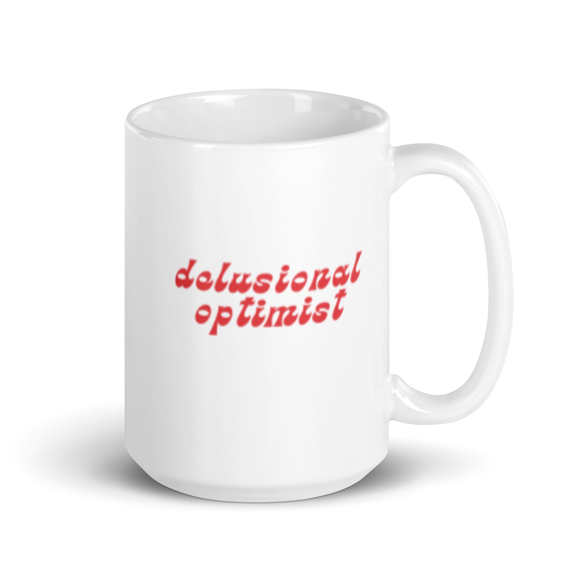 'Delusional Optimist' 15 oz Mug