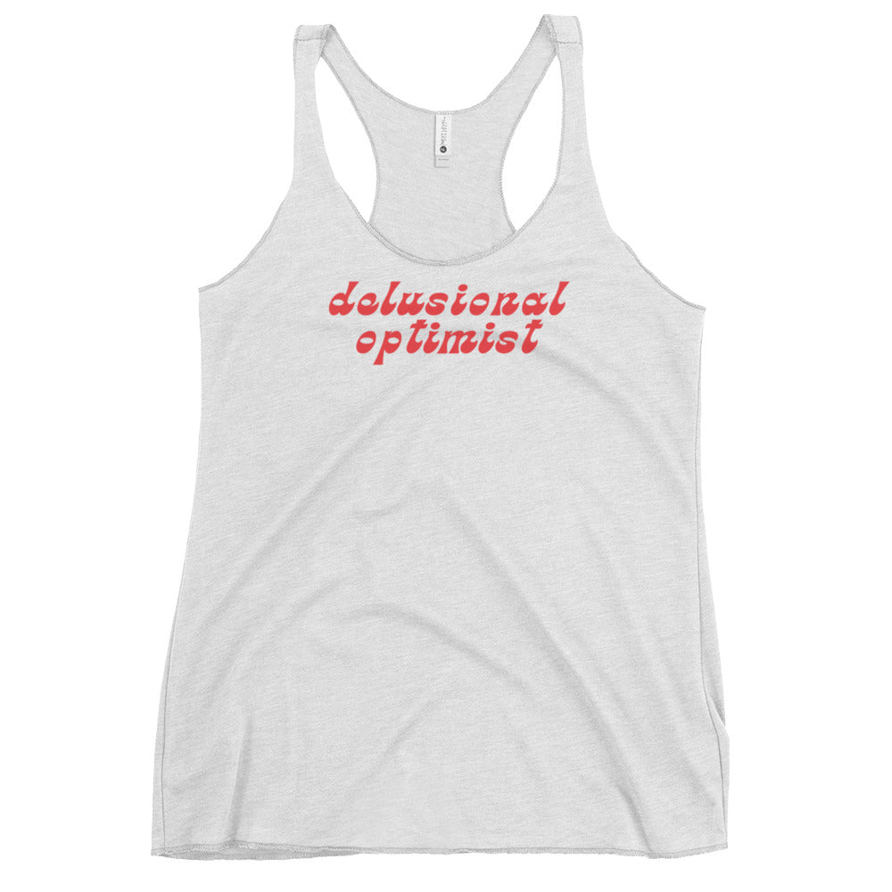 Delusional Optimist - Racerback Tank